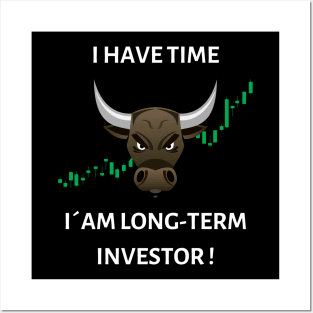 I have time, i´am Long-Term investor Posters and Art